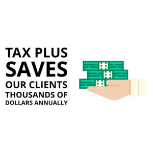 Tax Plus Saves Money